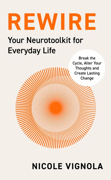 Rewire: Break the Cycle, Alter Your Thoughts and Create Lasting Change